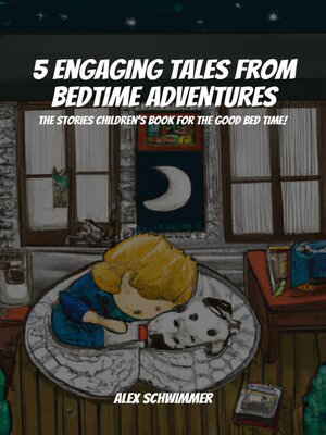cover image of 5 Engaging Tales from Bedtime Adventures! the Stories Children's Book for the Good Bed Time!